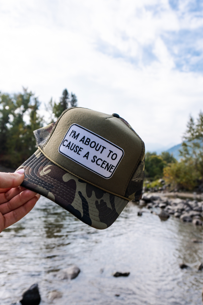 I'm About to Cause a Scene - Embroidered  Patch on Trucker Hat
