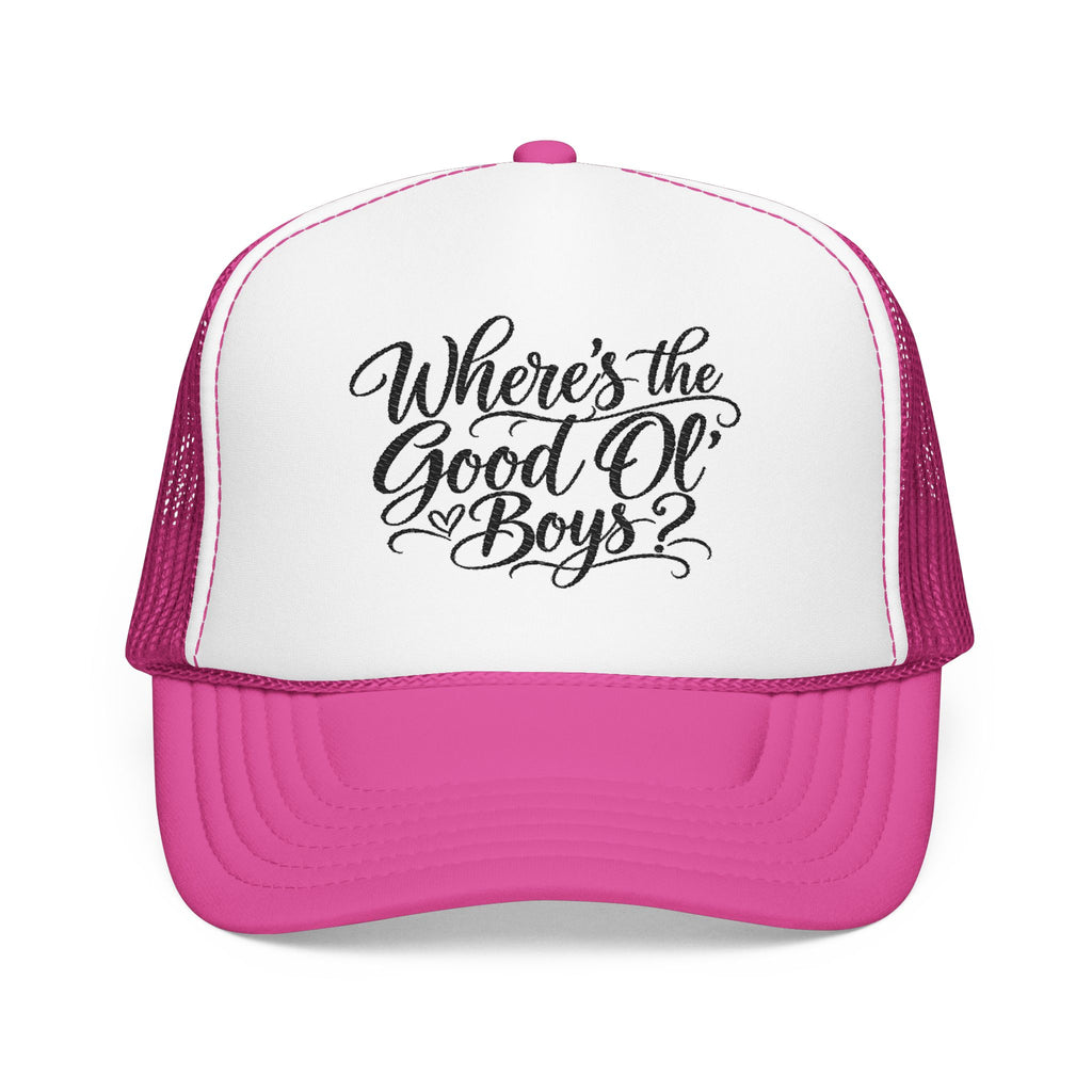 Where's the Good Ol' Boys Foam Trucker Hat — Retro Country Phrase Cap