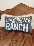 Life is Better on the Ranch Hook Pillow