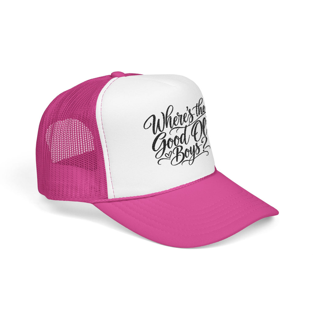 Where's the Good Ol' Boys Foam Trucker Hat — Retro Country Phrase Cap