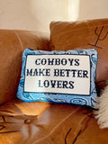 Cowboys Make Better Lovers Embroidered Pillow
