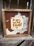 Be Your Own Kind of Beautiful - Engraved Cowhide Shadow Box in Rustic Wood